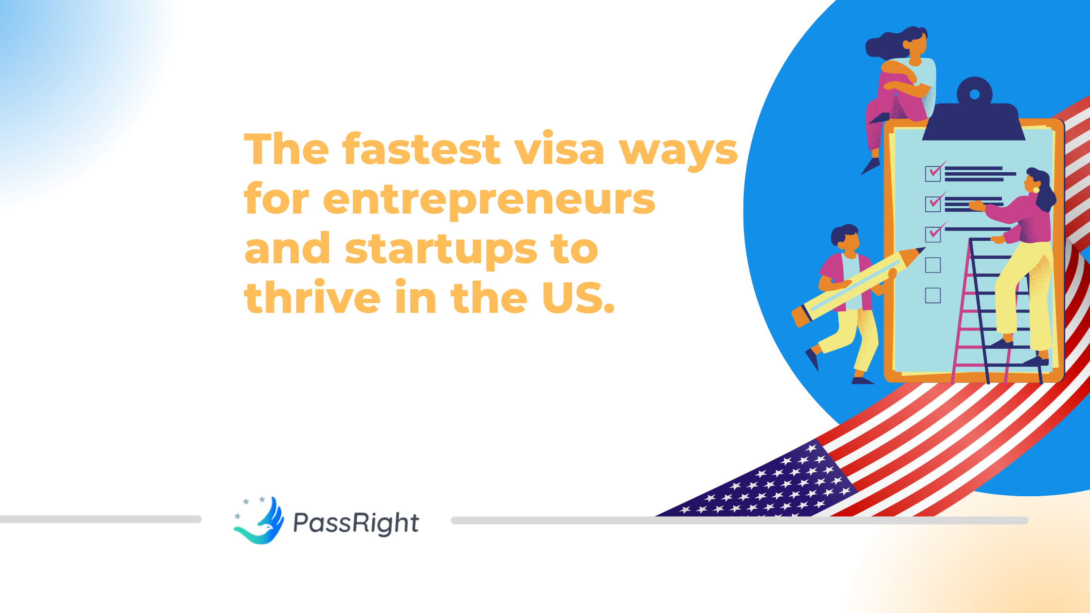 The fastest visa ways for entrepreneurs and startups to thrive in the US. aricle cover