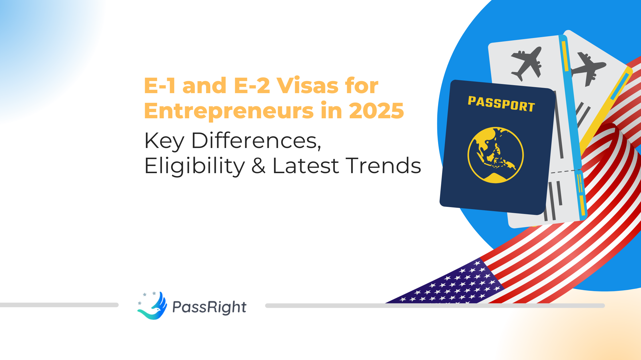 E-1 and E-2 Visas for Entrepreneurs in 2025