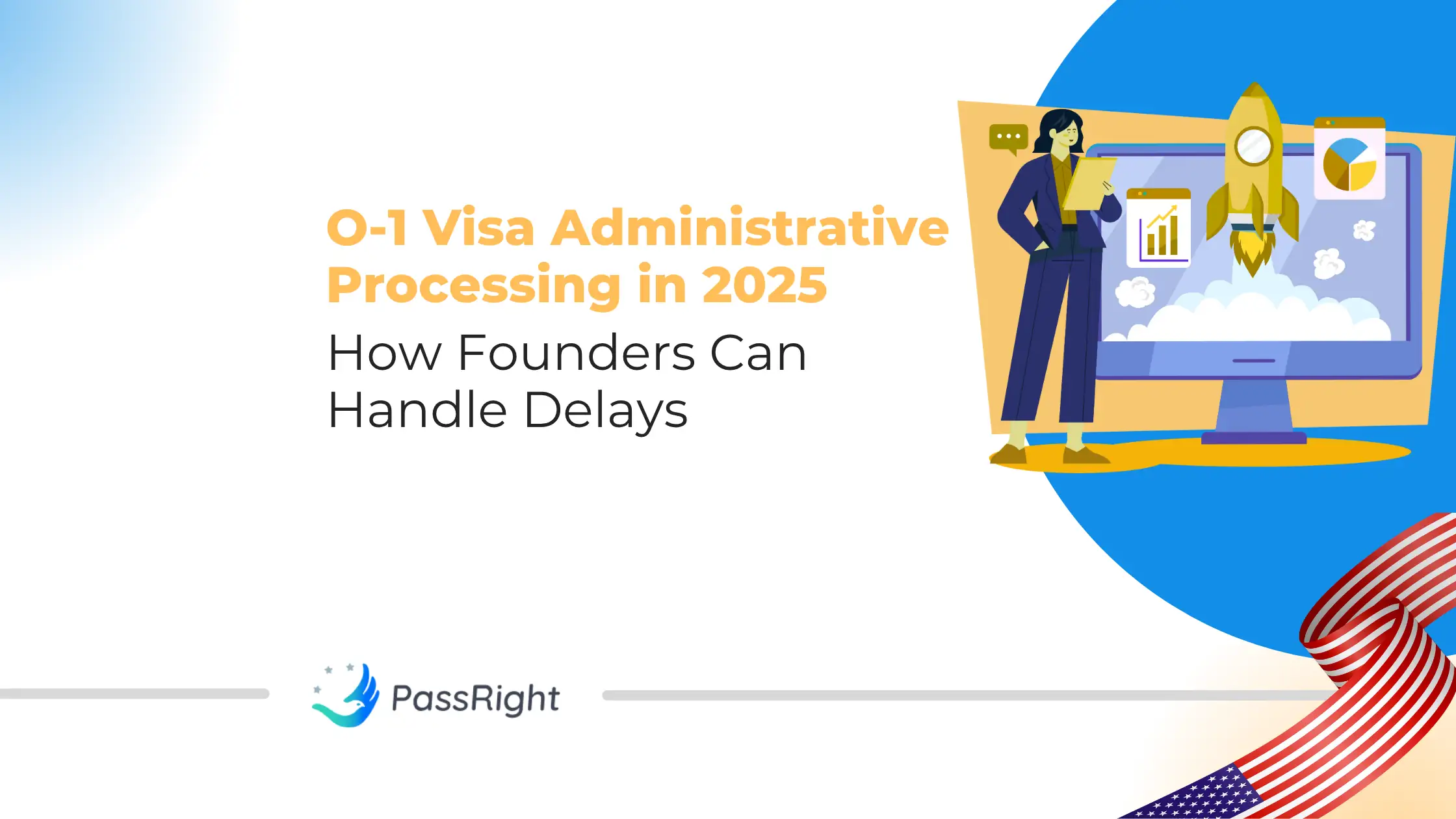 O-1 Visa Administrative Processing in 2025 article cover